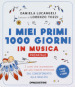 I miei primi 1000 giorni in musica. Prenatale. I suoni che accarezzano per una crescita armoniosa dal concepimento alla nascita. Con CD-Audio. Con Carte